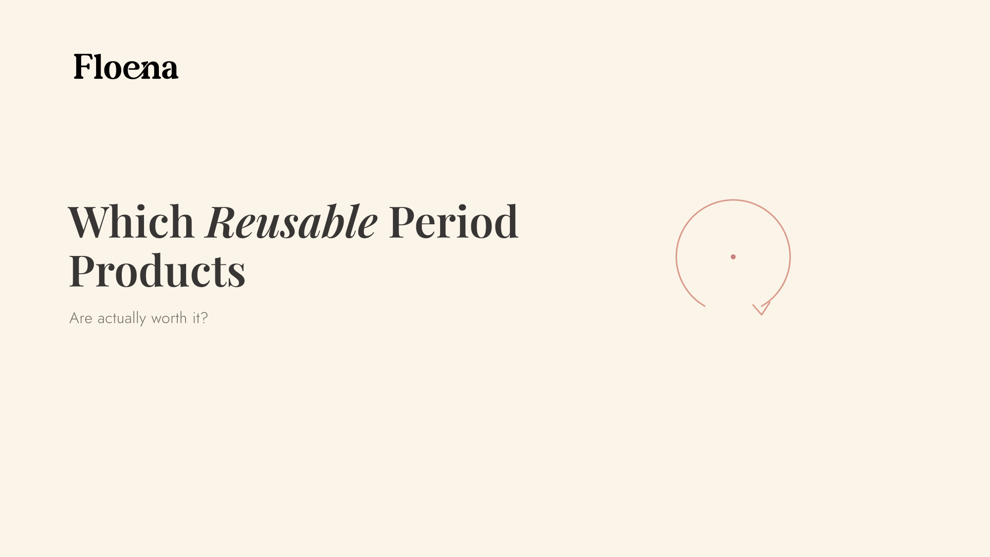 Which Reusable Period Products Are Actually Worth It?
