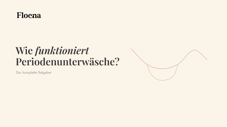 Wie funktioniert Periodenunterwäsche? Der komplette Ratgeber