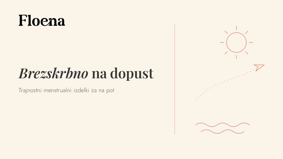 Brezskrbno na dopust: Vodič za pakiranje trajnostnih menstrualnih izdelkov
