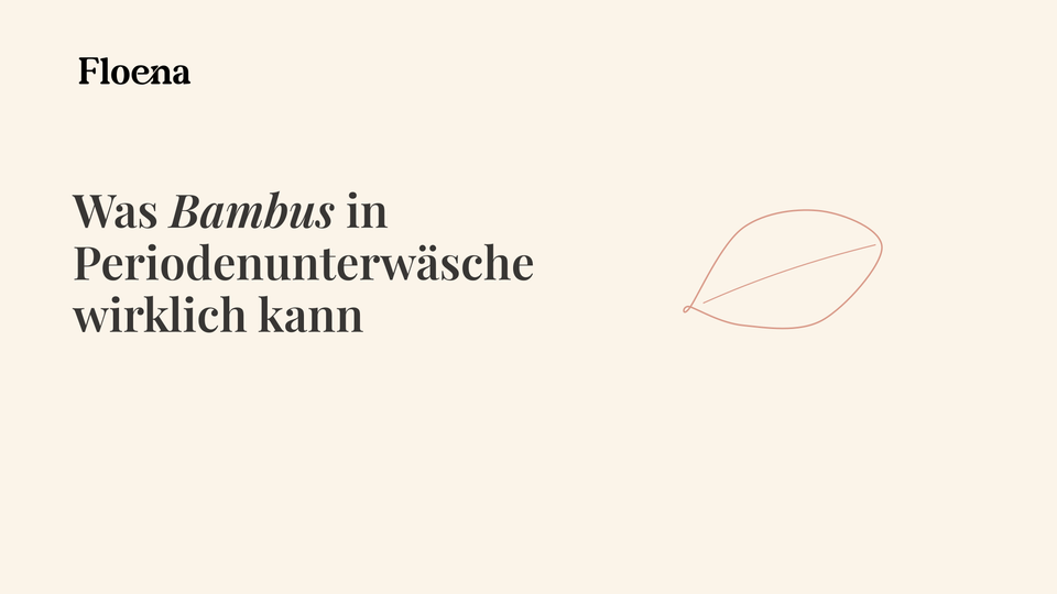 Was Bambus in Periodenunterwäsche wirklich kann