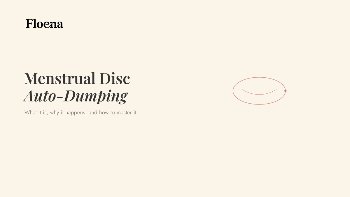 Menstrual Disc Auto-Dumping: What It Is, Why It Happens, and How to Master It